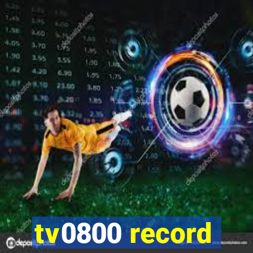 tv0800 record